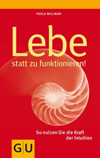 So nutzen Sie die Macht der Intuition