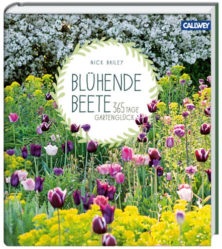 Blühende Beete - Garten-CH - Nick Bailey, Callwey Verlag, Buchcover