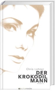 Chris Lohner 'Der Krokodilmann' (echomedia, 19,90 Euro)