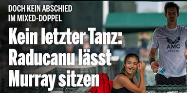 Kein letzter Tanz: Raducanu lässt Legende Murray sitzen