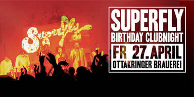 Superfly feiert Geburtstag