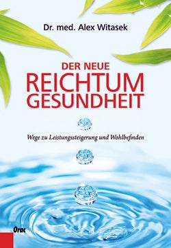So werden Sie reich an Wohlbefinden