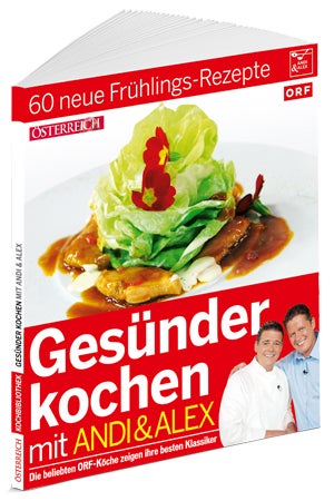 'Gesünder Kochen' - Frühlingsrezepte von Andi & Alex