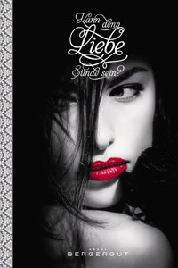 Kann den Liebe Sünde sein? Nicole Aigner