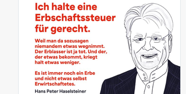 Haselsteiner auf der neuen SPÖ-Werbung für die Erbschaftssteuer.