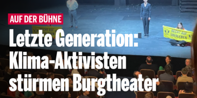 Letzte Generation: Klima-Aktivisten stürmen Burgtheater